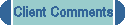 Client Comments